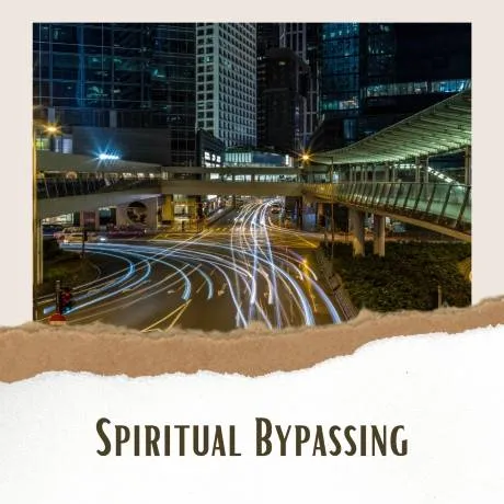 Spiritual Bypassing